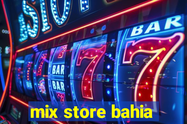 mix store bahia